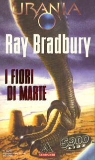 Ray Bradbury - I fiori di marte (1997)