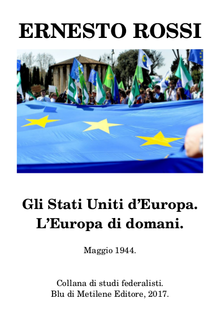 Ernesto Rossi - Gli Stati Uniti d'Europa. L'Europa di domani (2017)