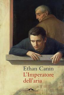 Ethan Canin - L'imperatore dell'aria (2011)