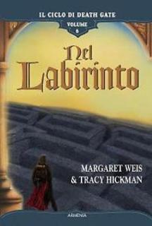 Margaret Weis, Tracy Hickman - Nel labirinto (1993)