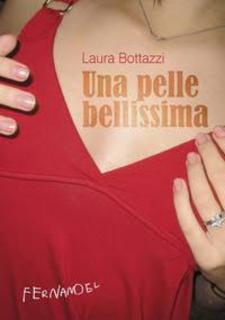 Laura Bottazzi - Una pelle bellissima (2010)