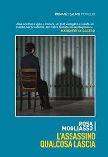 Rosa Mogliasso - L’assassino qualcosa lascia (2011)