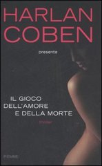 Harlan Coben - Il gioco dell'amore e della morte (2008) Harlan Coben - Il gioco dell'amore e della morte (2008)