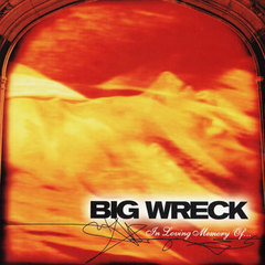 Big Wreck - In Loving Memory Of... (1997)