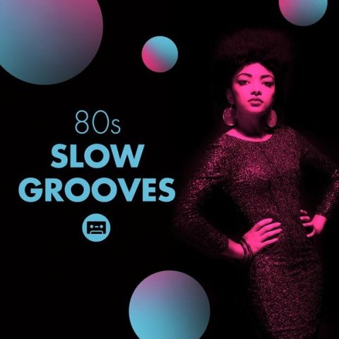 VA - 80's Slow Grooves (2016) 320 KBPS