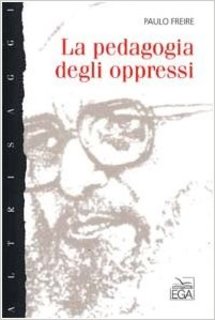 Paulo Freire - La pedagogia degli oppressi (2002)