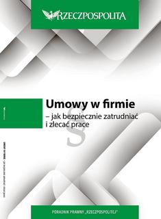 Umowy w firmie jak bezpiecznie zatrudniać i zlecać pracę - Sławomir Paruch, Robert Stępień Umowy w firmie jak bezpiecznie zatrudniać i zlecać pracę - Sławomir Paruch, Robert Stępień