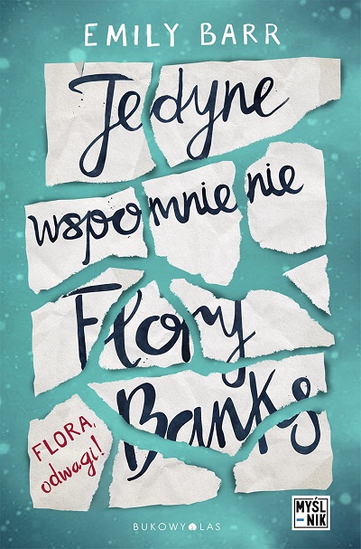 Jedyne wspomnienie Flory Banks - Emily Barr Jedyne wspomnienie Flory Banks - Emily Barr
