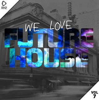 we love future house vol 7 (2017) mp3 320 kbps