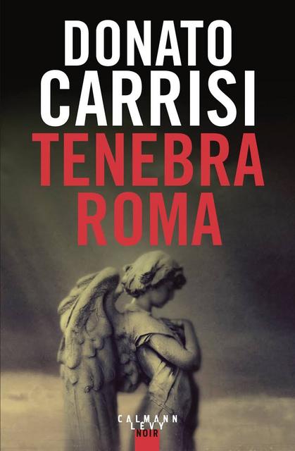 Donato Carrisi - Tenebra Roma