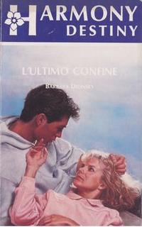 Barbara Delinsky - L'ultimo confine (1991)