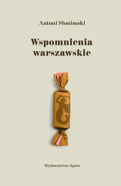 Wspomnienia warszawskie - Antoni Słonimski Wspomnienia warszawskie - Antoni Słonimski
