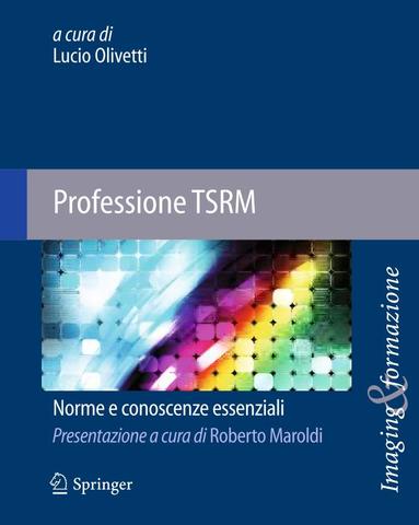 Lucio Olivetti Camillo Rossi - Professione TSRM (2013)