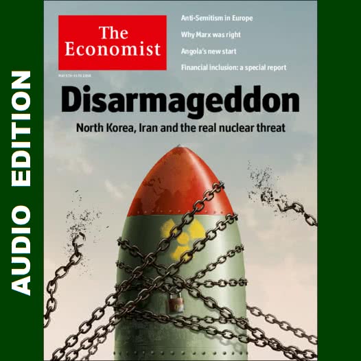 The Economist AP/EU/UK/US :: Audio Edition :: Issue 2018-05-05 The Economist AP/EU/UK/US :: Audio Edition :: Issue 2018-05-05