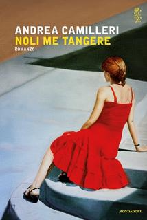 Andrea Camilleri - Noli me tangere (2016)