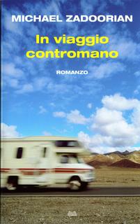 Michael Zadoorian - In viaggio contromano (2009)