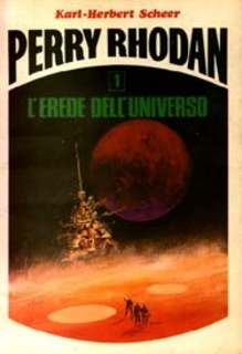 Antonio Bellomi, Karl-Herbert Scheer - Perry Rhodan 1. L'erede dell'universo (1976)