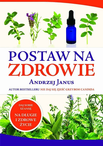 Postaw na zdrowie - Andrzej Janus Postaw na zdrowie - Andrzej Janus